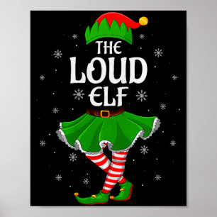 Loud Elf Christmas Family Girls Women Elf Squad Xm Poster