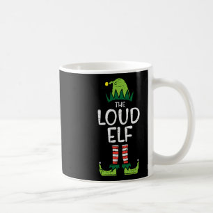 Loud Elf Xmas Matching Christmas For Family Kids Coffee Mug