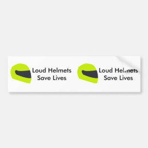 Loud Helmets Save Lives X 2 Bumper Sticker