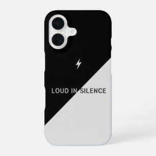 Loud in Silence – Black & White Bold Statement Pho iPhone 16 Case