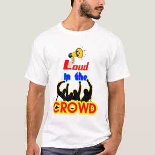 Loud in the Crowd, Stand Out Streetwear T-Shirt