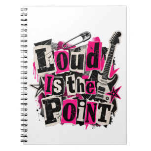 Loud Is the Point Punk Rock Ransom Note Collage Notebook