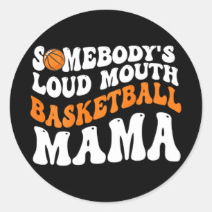 Loud Mouth Basketball Mama Retro Wavy Groovy Classic Round Sticker