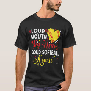 Loud Mouth Big Heart Proud Softll Annie Mother's D T-Shirt