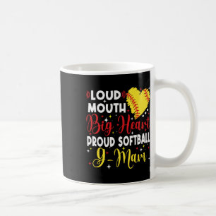Loud Mouth Big Heart Proud Softll G Mam Mother's D Coffee Mug