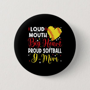 Loud Mouth Big Heart Proud Softll G Mom Mother's D 6 Cm Round Badge