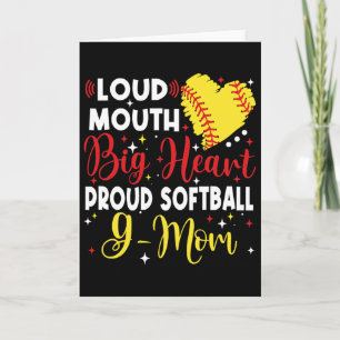 Loud Mouth Big Heart Proud Softll G Mom Mother's D Card