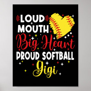 Loud Mouth Big Heart Proud Softll Gigi Mother's Da Poster