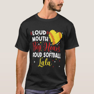 Loud Mouth Big Heart Proud Softll Lala Mother's Da T-Shirt