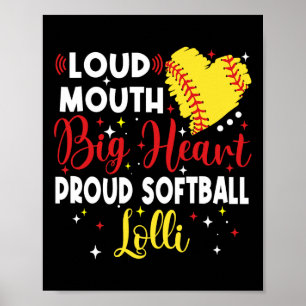 Loud Mouth Big Heart Proud Softll Lolli Mother's D Poster