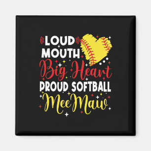 Loud Mouth Big Heart Proud Softll Meemaw Mother's Magnet