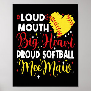 Loud Mouth Big Heart Proud Softll Meemaw Mother's Poster