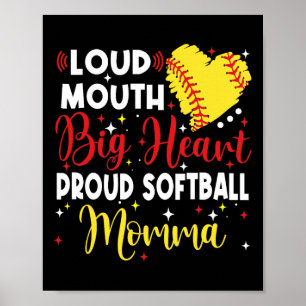 Loud Mouth Big Heart Proud Softll Momma Mother's D Poster