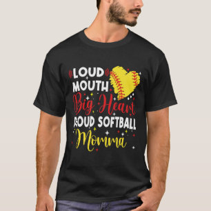 Loud Mouth Big Heart Proud Softll Momma Mother's D T-Shirt