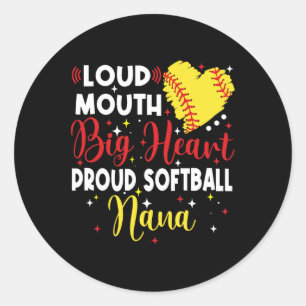 Loud Mouth Big Heart Proud Softll Nana Mother's Da Classic Round Sticker