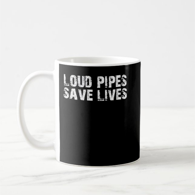 Loud Pipes Save Lives Car Mechanic Biker Motorcycl Coffee Mug (Left)