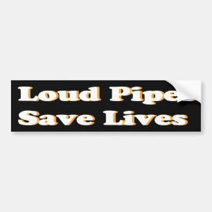 Loud Pipes Save Lives (White on Black) Bumper Sticker