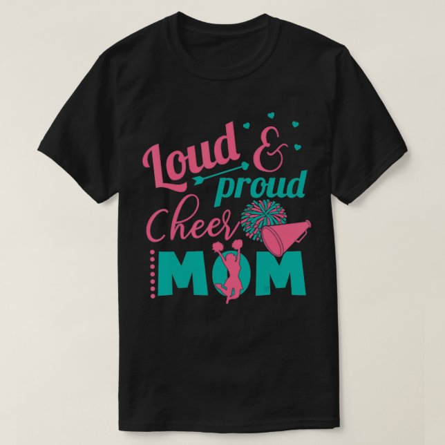 Loud & Prod Cheer Mum  Mother Mum Cheerleading  T-Shirt (Design Front)