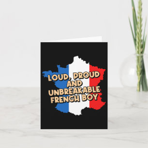 Loud Proud And Unbreakable French Boy Funny France Card