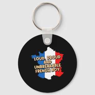 Loud Proud And Unbreakable French Boy Funny France Key Ring