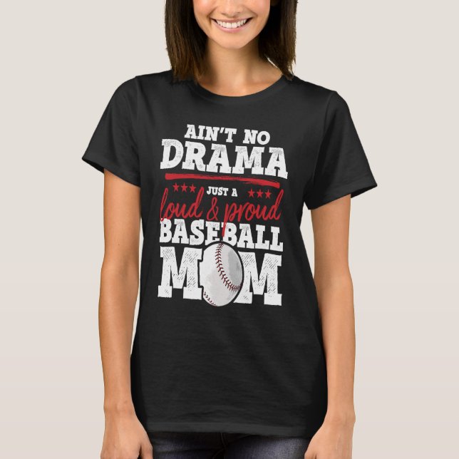 Loud & Proud Baseball Mum T-Shirt (Front)