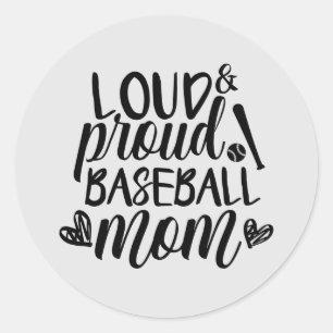 loud proud baseball sports Mum Classic Round Sticker