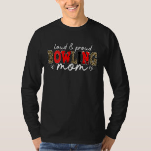 Loud Proud Bowling Mom Leopard Mama Mommy Mother s T-Shirt