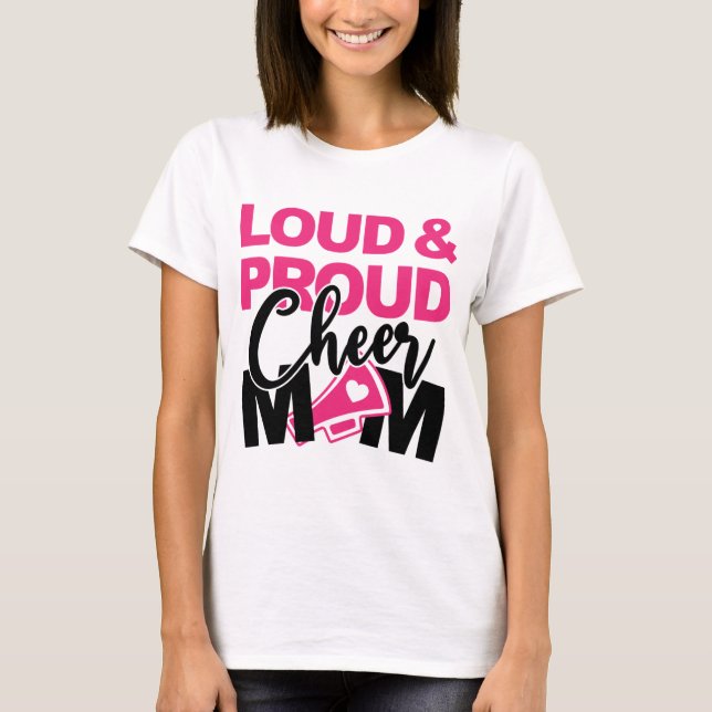 Loud & Proud Cheer Mum T-Shirt (Front)