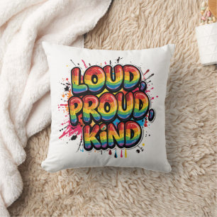 Loud Proud Kind Rainbow Pride Quote Cushion