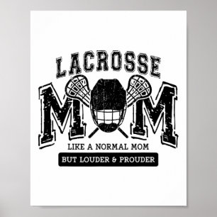 Loud Proud Lacrosse Mum Player Mama Family Funny C Poster