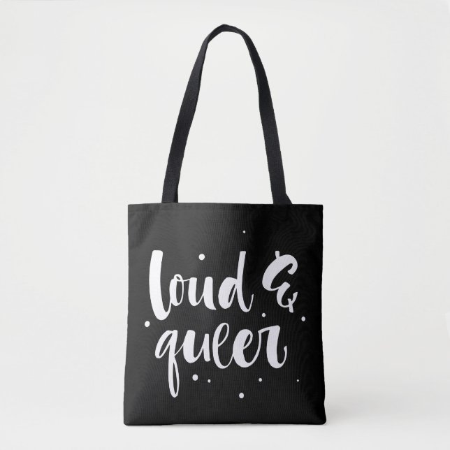 Loud & Queer Tote Bag (Front)