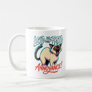 Loud Siamese Cat Sarcastic Annoyance Funny Coffee Mug