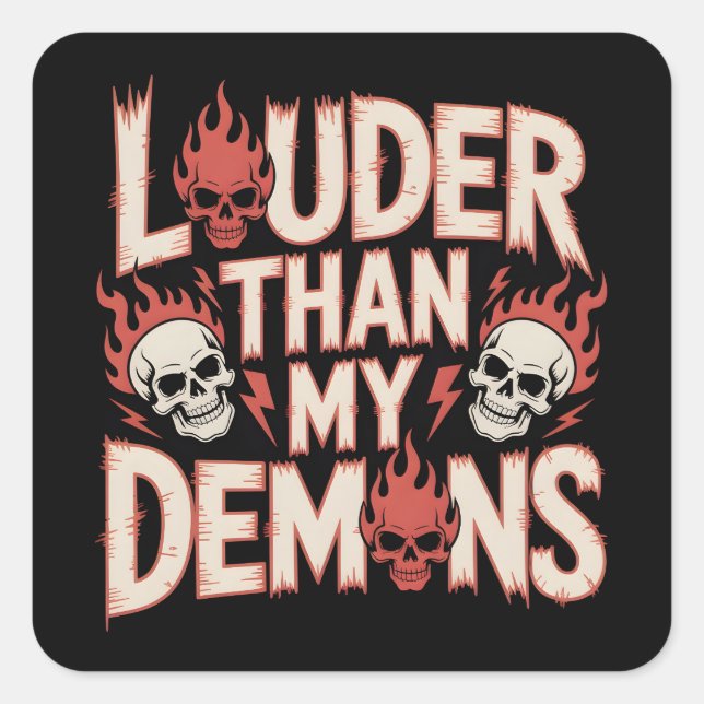 Louder Than My Demons: Gothic Skull and Flame Square Sticker (Front)