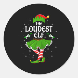 Loudest Elf Christmas Family Girls Women Elf Squad Classic Round Sticker
