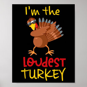 Loudest Turkey Matching Family Group Thanksgiving Poster