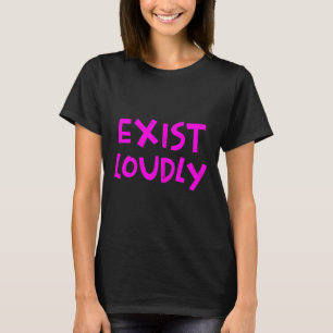 Loudly Feminine Cute Feminist Femininity  T-Shirt