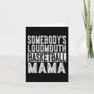 Loudmouth Basketball Mama Mum Funny Mothers Day Card
