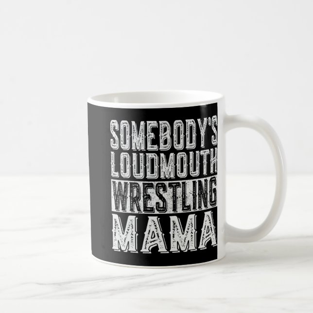 Loudmouth Wrestling Mama Mum Funny Mothers Day  Coffee Mug (Right)