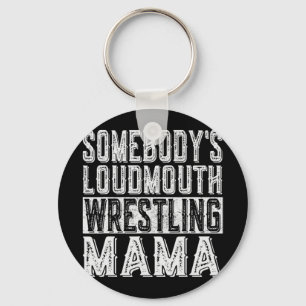 Loudmouth Wrestling Mama Mum Funny Mothers Day  Key Ring