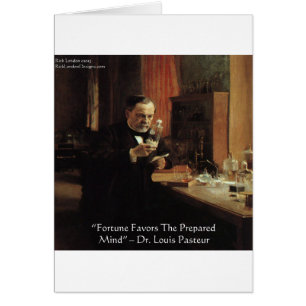 Louis Pasteur "Fortune" Quote Gifts & Tees
