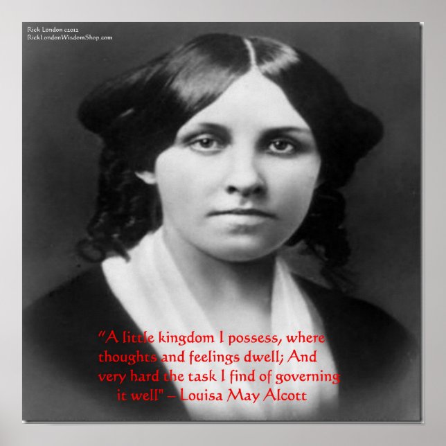 Louisa May Alcott "Little Kingdom" Wisdom Quote Po Poster (Front)