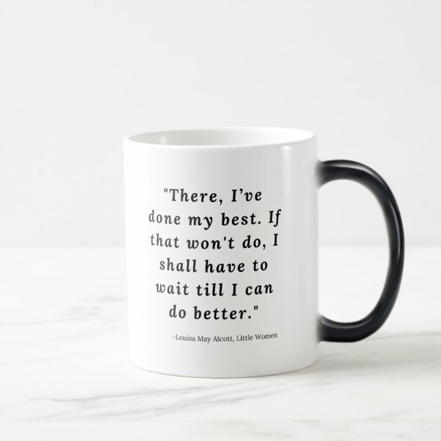 Louisa May Alcott, Little Women Quote #6 Magic Mug (Right)