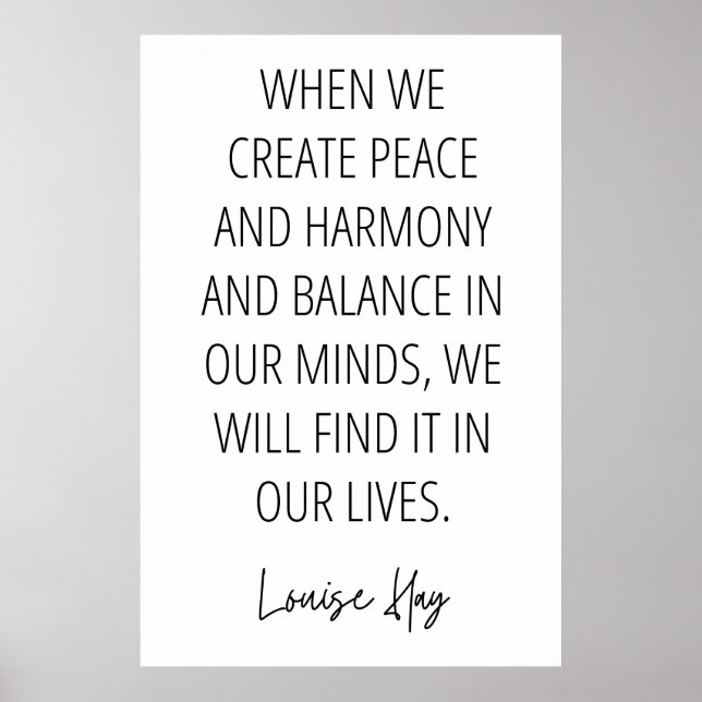 Louise Hay Quote about Peace and Harmony Poster (Front)