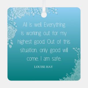 Louise Hay Quote All is Well. I Am Safe Metal Tree Decoration