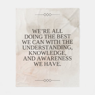 Louise Hay Quote - The Best we Can Fleece Blanket