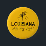 Louisiana Saturday Customisable Mosquito Button<br><div class="desc">Show off your mosquito pride (or pain) with this Customisable Mosquito Button! Featuring a bold mosquito graphic and the cheeky phrase “Louisiana Saturday Night, ” this button can be personalised with any colour, state, city, or saying that knows the struggle of summer bugs. Whether you're swatting bugs at a backyard...</div>