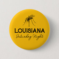 Louisiana Saturday Customisable Mosquito Button