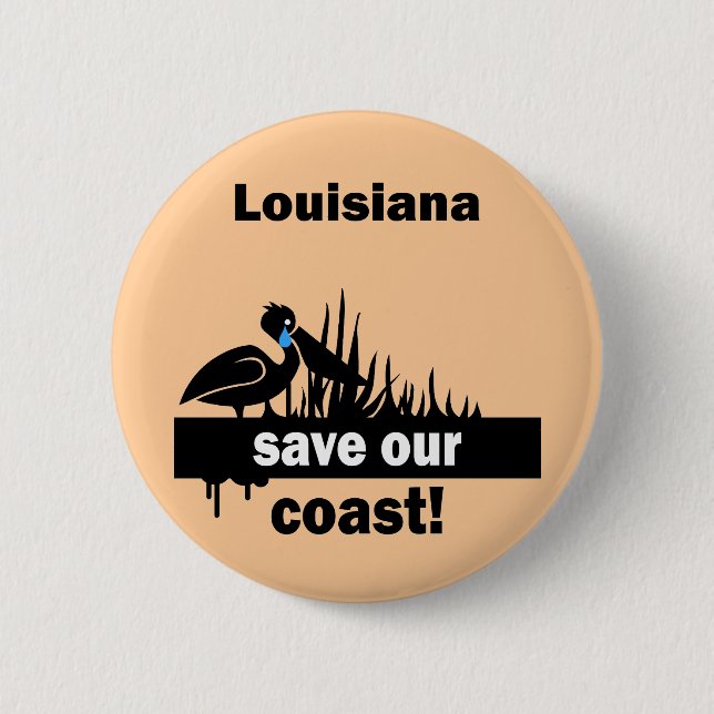 Louisiana save our coast 6 cm round badge (Front)