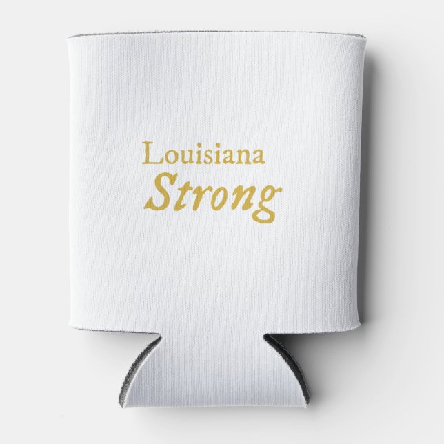 Louisiana Strong  Can Cooler (Front)