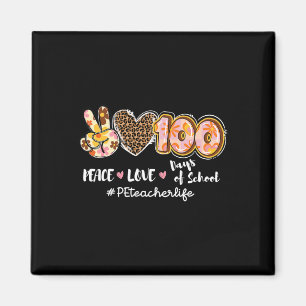 Love 100 Days Of School Leopard Pe Teacher Life  Magnet